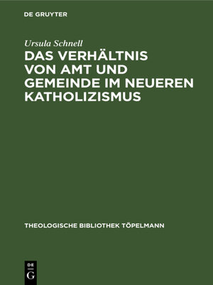cover image of Das Verhältnis von Amt und Gemeinde im neueren Katholizismus